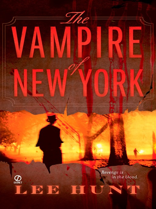 Title details for The Vampire of New York by Lee Hunt - Available